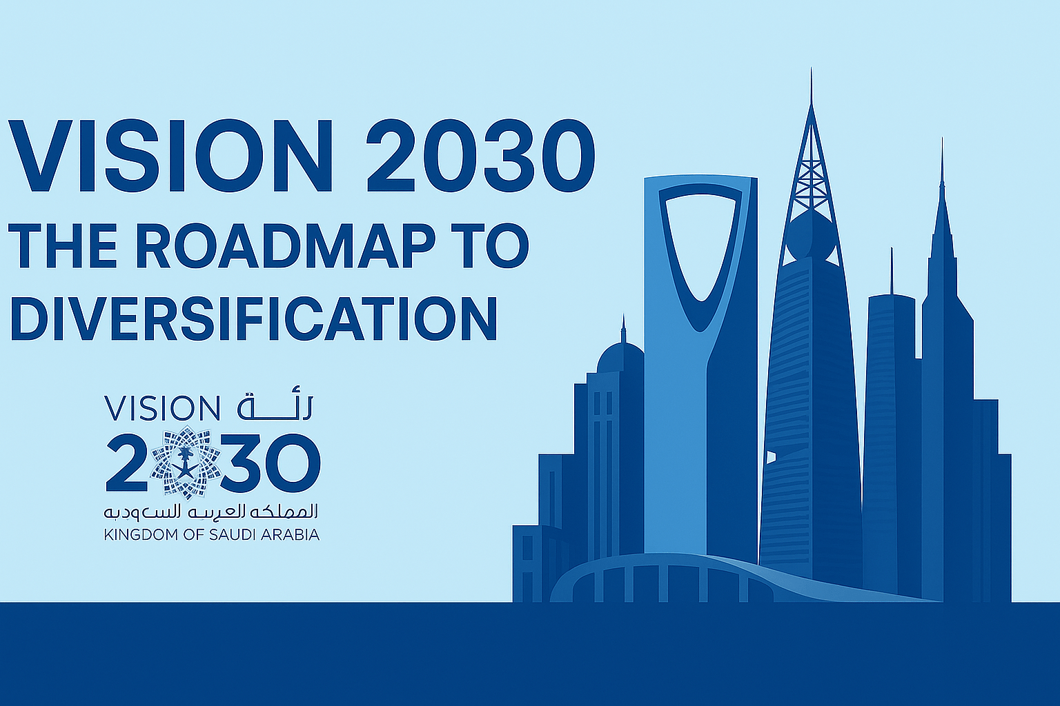 Vision 2030: The Roadmap to Diversification