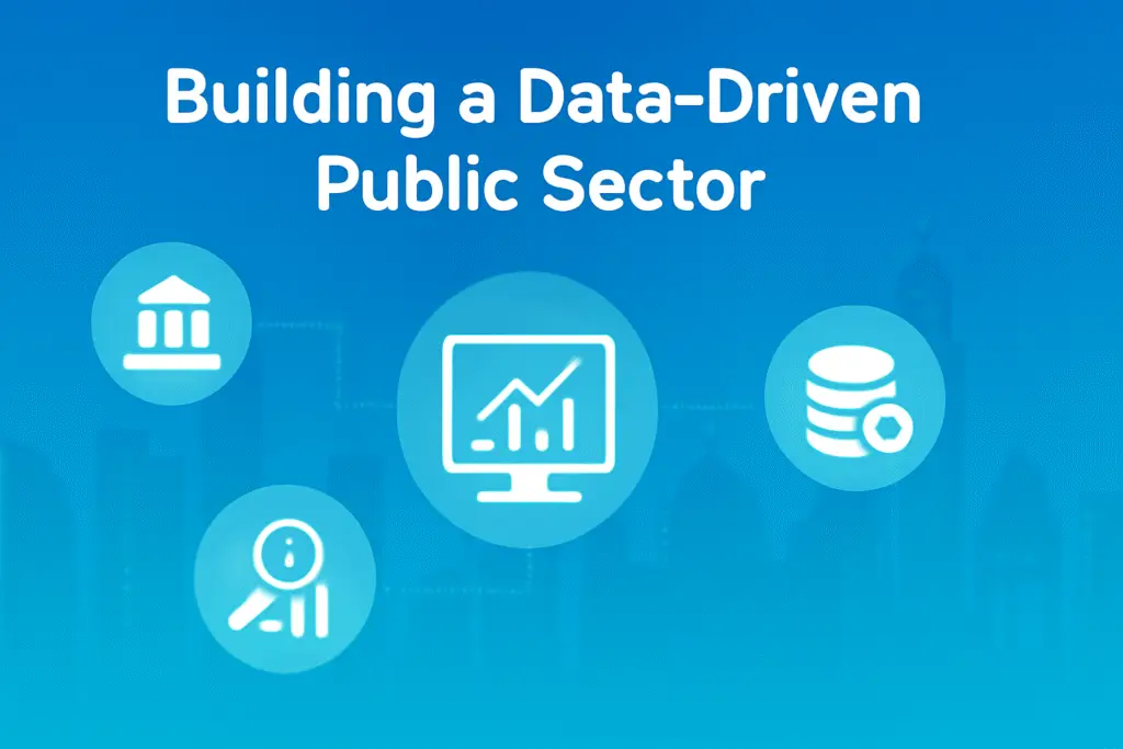 Building a Data-Driven Public Sector